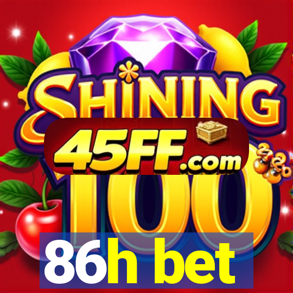 86h bet